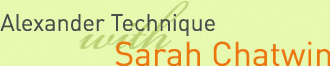 Alexander Technique, with Sarah Chatwin